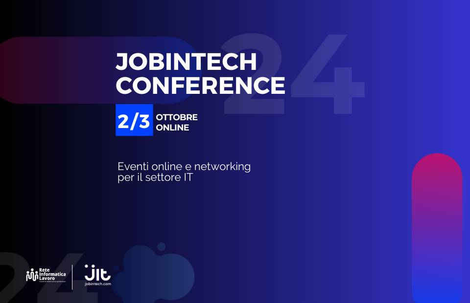 Annunciamo la Jobintech Conference 2024: Inizia la raccolta delle iscrizioni per le Aziende