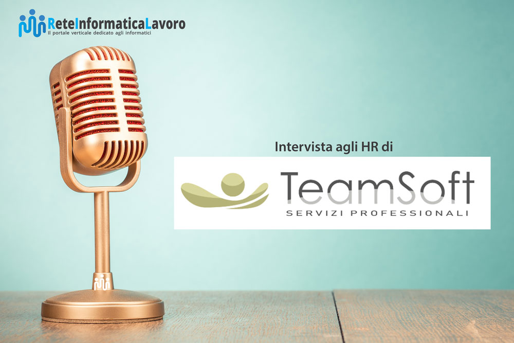 Trovare lavoro nell’informatica: i consigli dagli esperti di Teamsoft